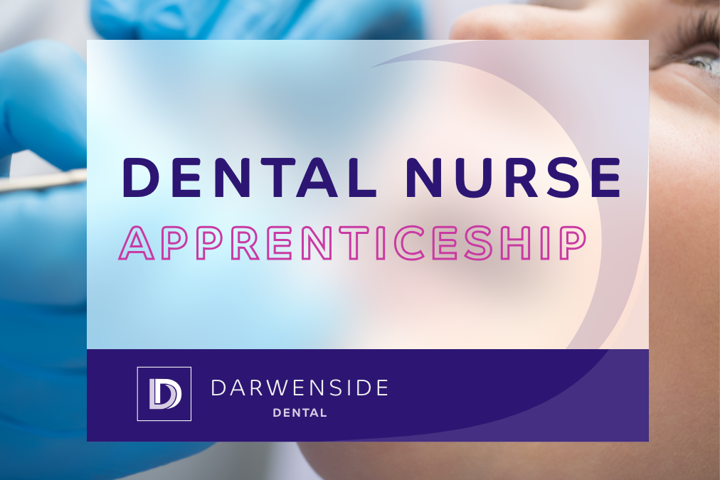 Darwenside Dental Offer Dental Nurse Apprenticeship